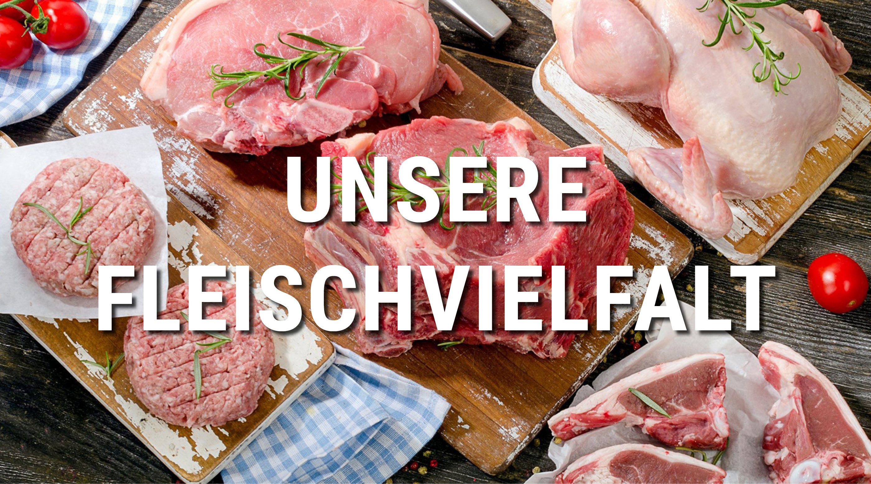 Unsere Fleischvielfalt